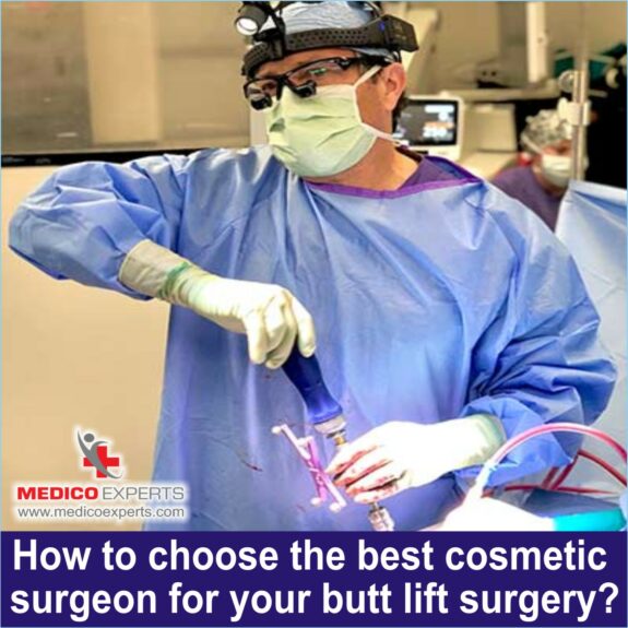 How to choose the best cosmetic surgeon for your butt lift surgery