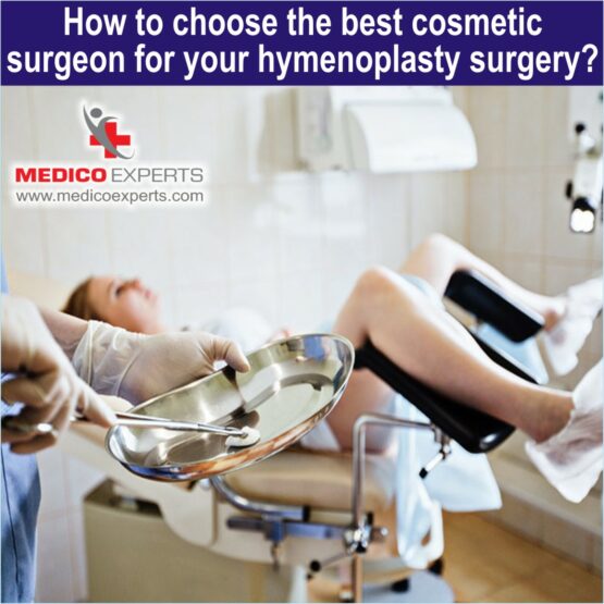 How to choose the best cosmetic surgeon for your hymenoplasty surgery