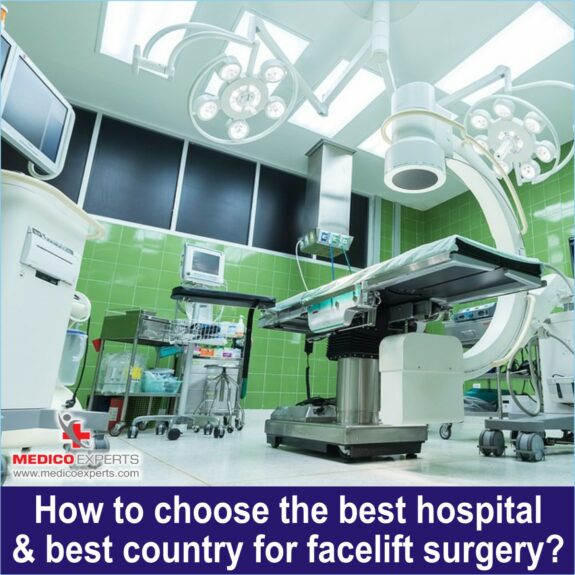 How to choose the best hospital and best country for facelift surgery