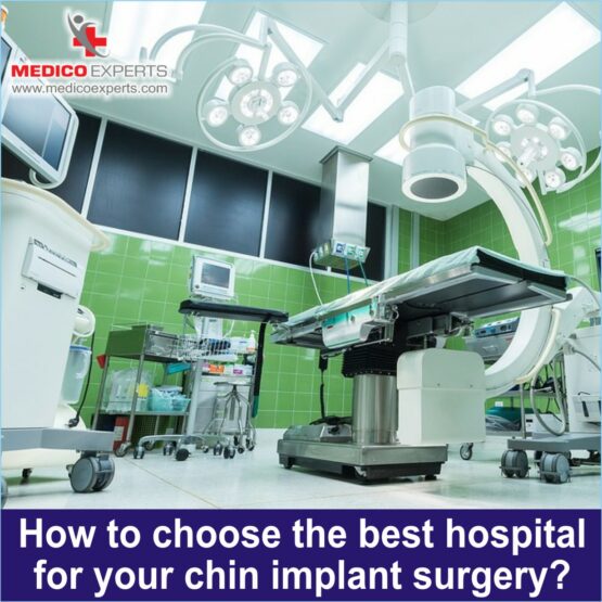 How to choose the best hospital for your chin implant surgery