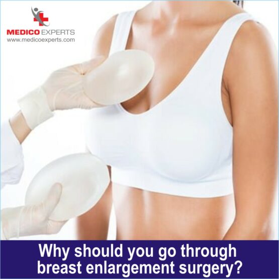 Why should you go through breast enlargement surgery