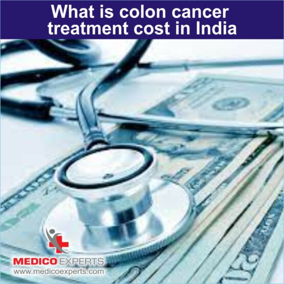 colon cancer treatment cost in india, colon cancer treatment in india