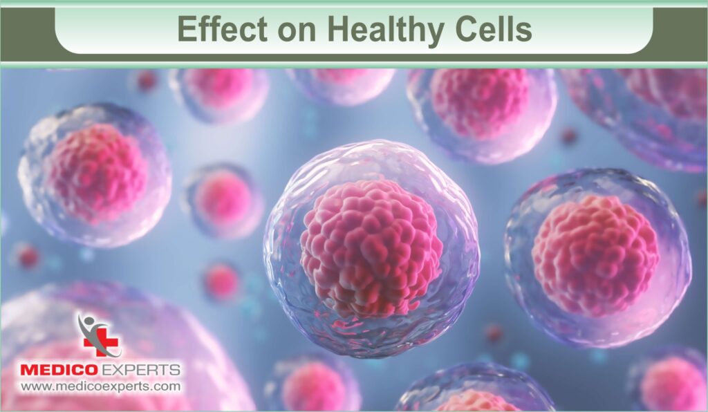 Effect on Healthy Cells