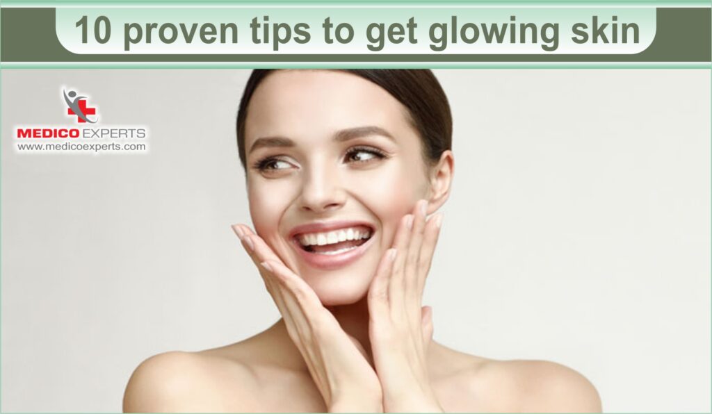 10 proven tips to get glowing skin