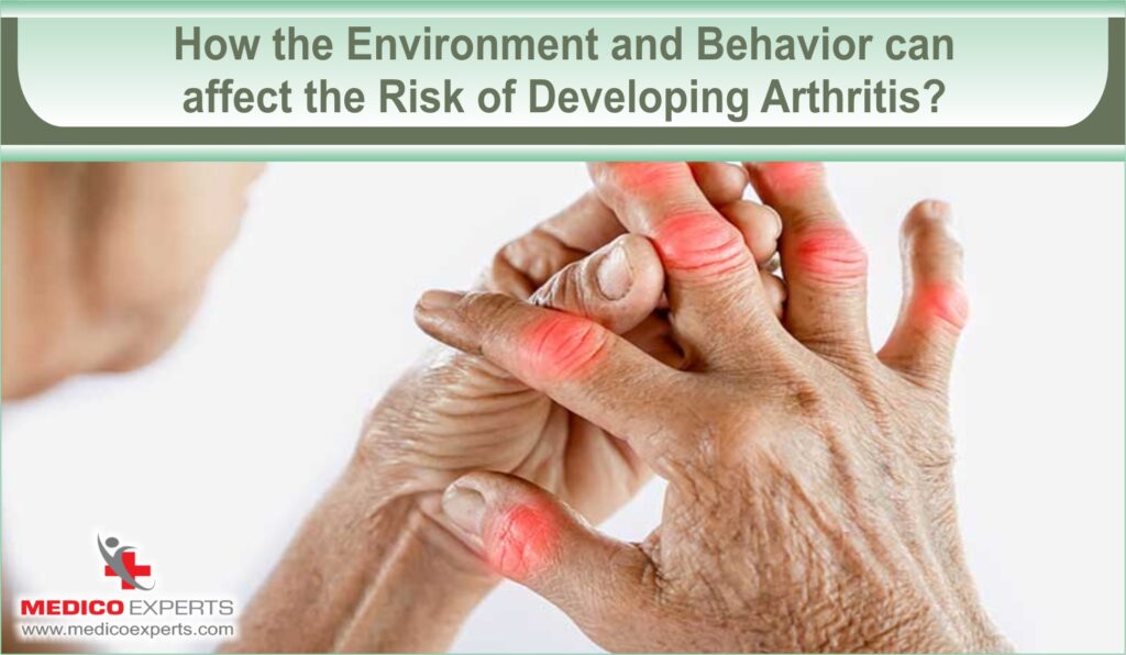 How the Environment and Behavior can affect the Risk of Developing Arthritis?
