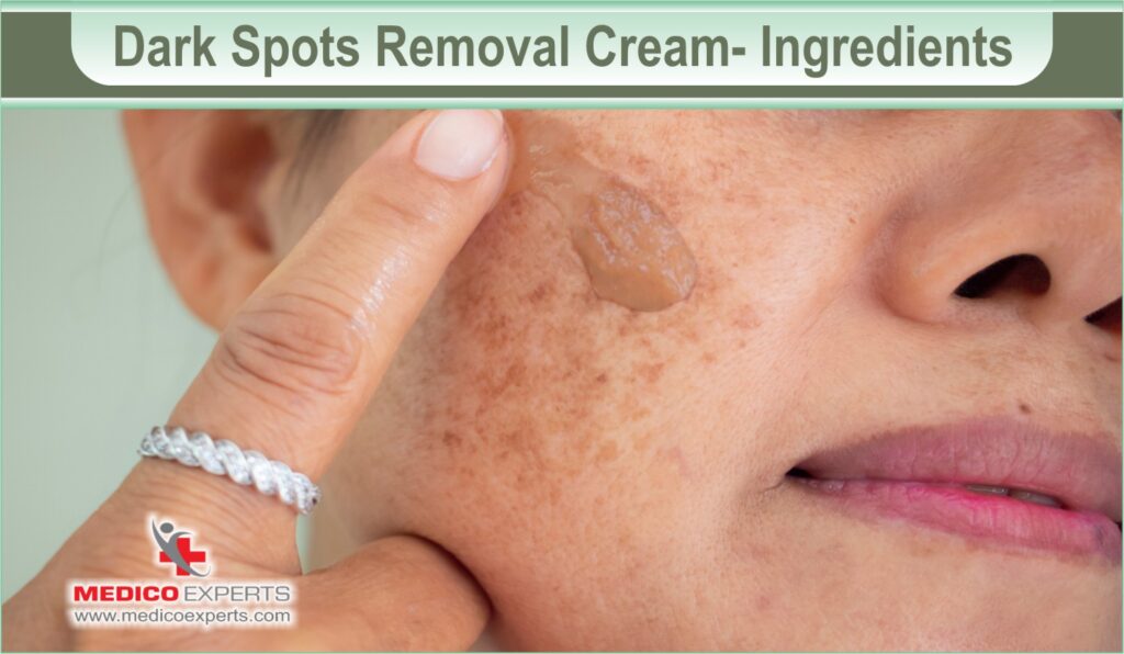 Dark Spots Removal Cream- Ingredients