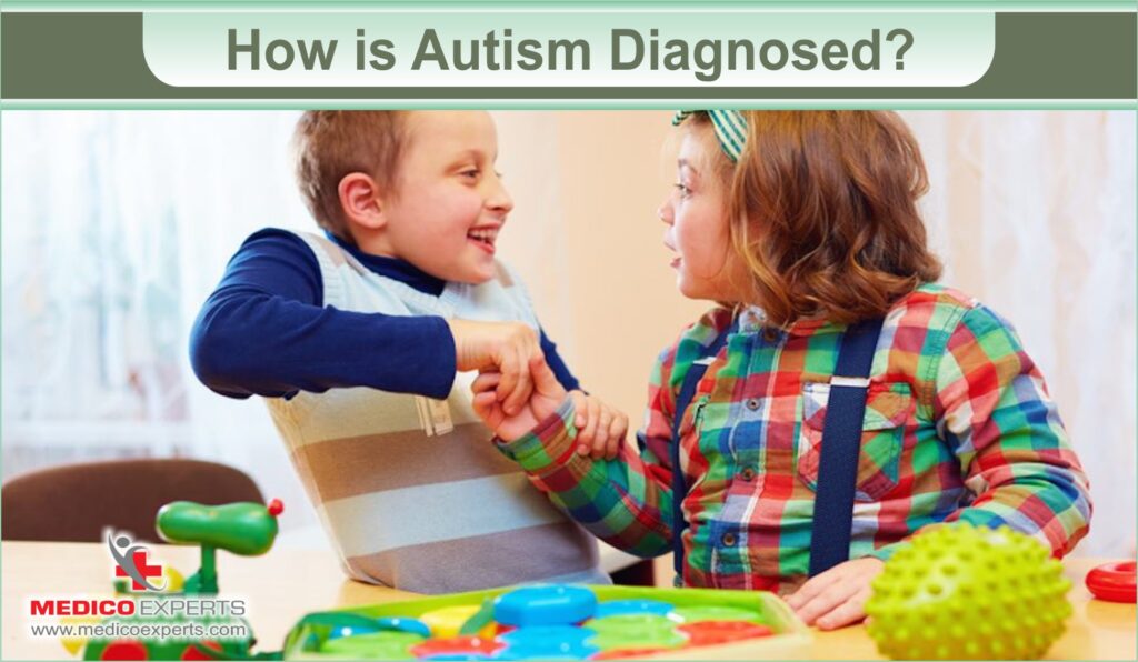 How is Autism diagnosed?