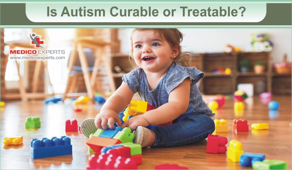 is Autism Curable or Treatable ?