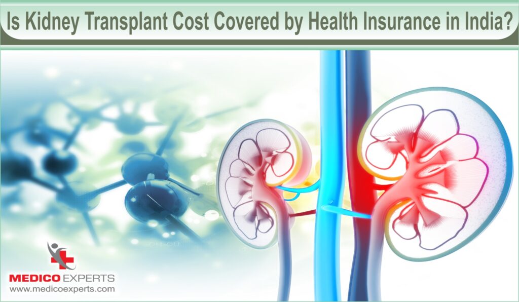 Is kidney transplant cost covered by health insurance in India?