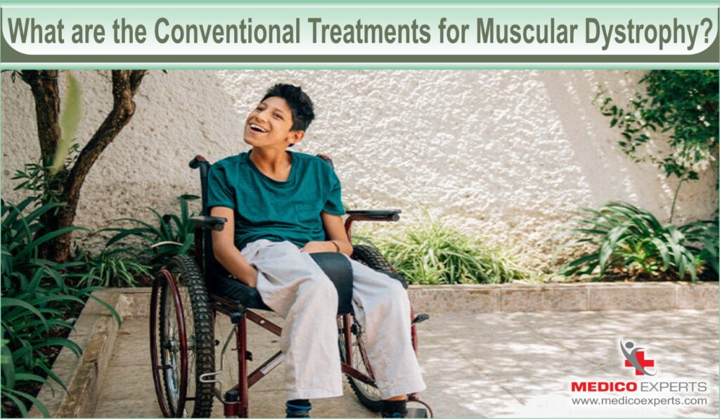 What are the Conventional Treatments for Muscular Dystrophy?