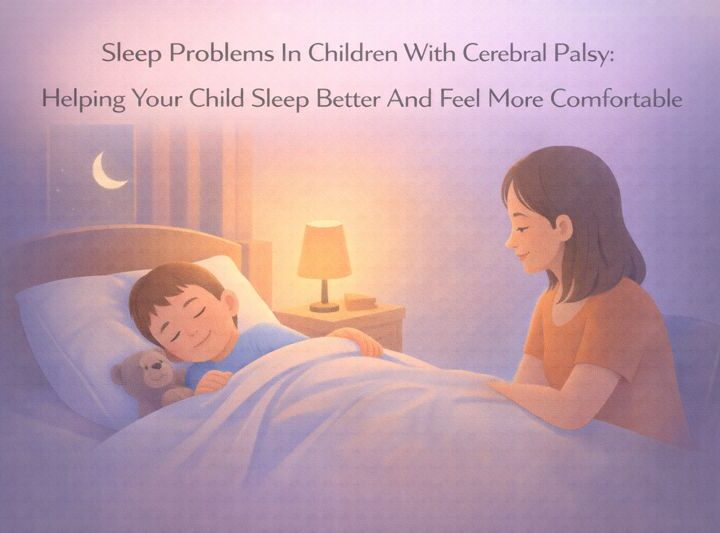 Sleep Problems In Children With Cerebral Palsy - Helping Your Child Sleep Better And Feel More Comfortable