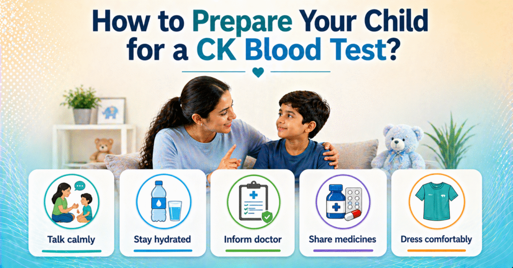 How to Prepare Your Child for a CK Blood Test?