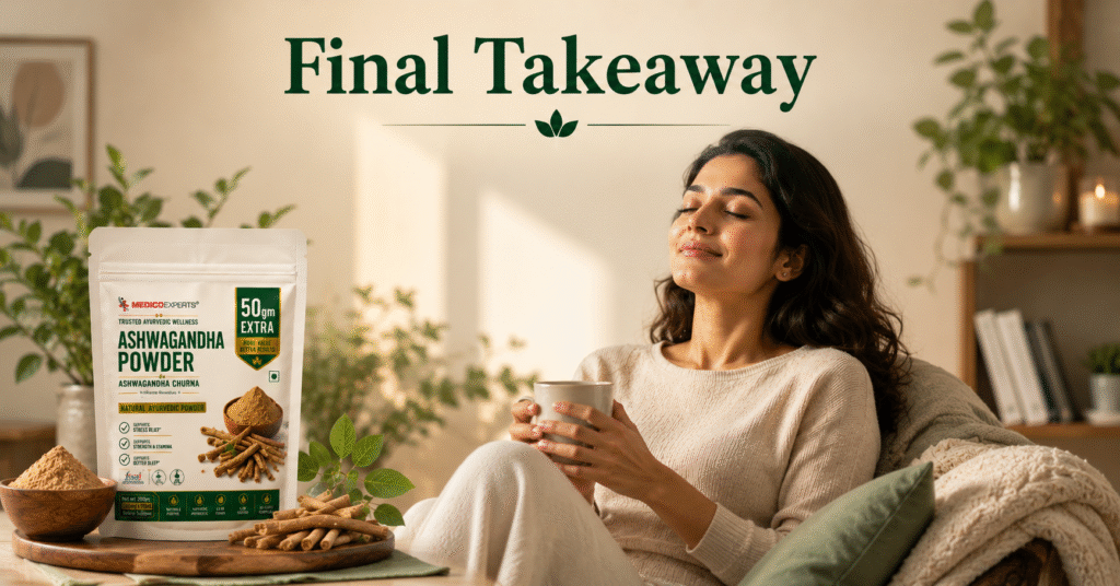 Ashwagandha for Stress and Anxiety – Final Takeaway
