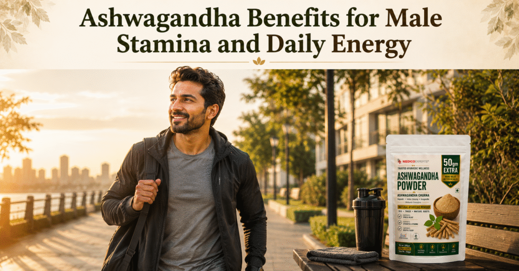 Ashwagandha Benefits for Male Stamina and Daily Energy