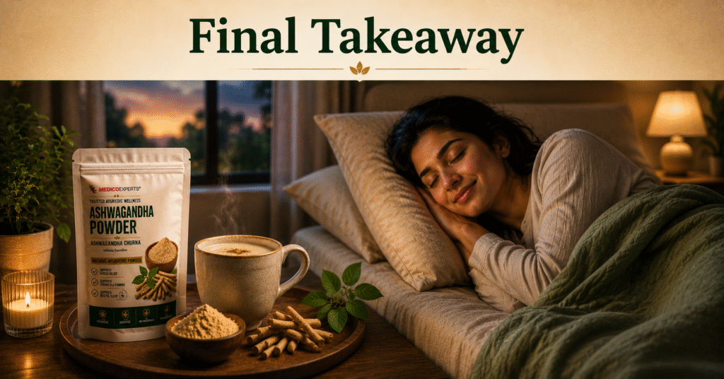 Ashwagandha for Sleep - Final Takeaway