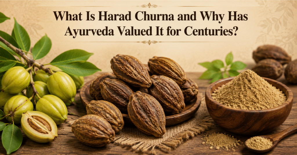 What is Harad Churna and Why Has Ayurveda Valued It for Centuries?
