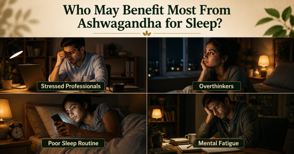 Who May Benefit Most From Ashwagandha for Sleep?
