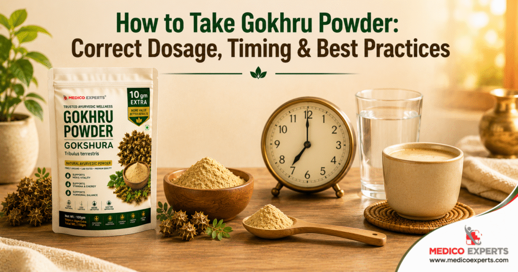 How to Take Gokhru Powder - Correct Dosage, Timing & Best Practices